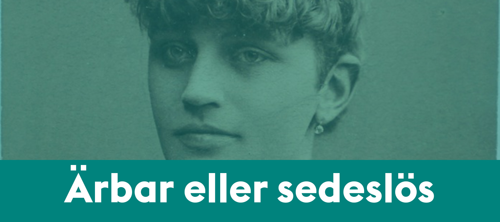 Länk till Stadsarkivets skolvisning på tema Ärbar eller sedeslös?