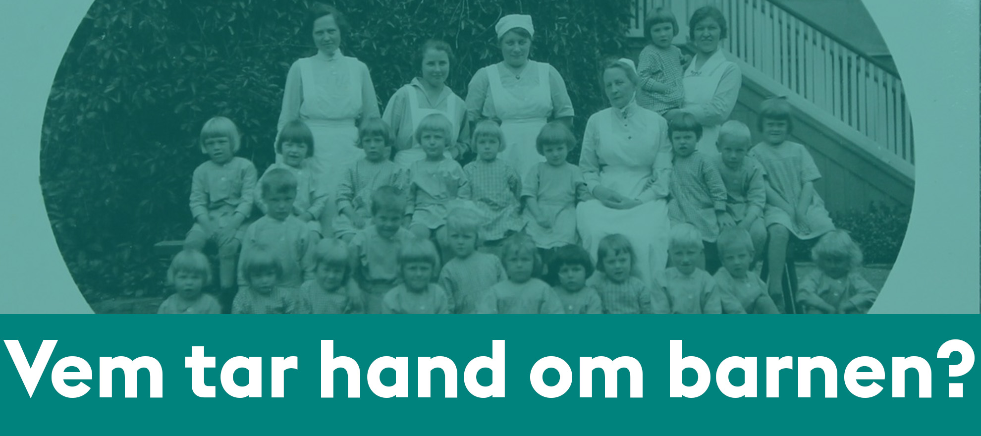 Länk till Stadsarkivets skolvisning Vem tar hand om barnen?