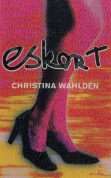 Eskort / Christina Wahldén