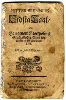 Petter Brenners sidsta taal, då han genom Stockholms stadz södre port fördes vt til en wåldsam död. Den 4. julii, åhr 1720.