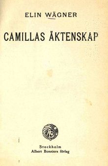 Camillas äktenskap / Elin Wägner