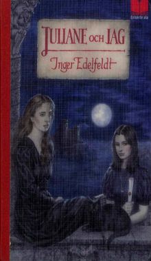 Juliane och jag / Inger Edelfeldt