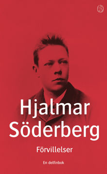Förvillelser / Hjalmar Söderberg