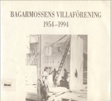 Bagarmossens villaförening : 1954-1994