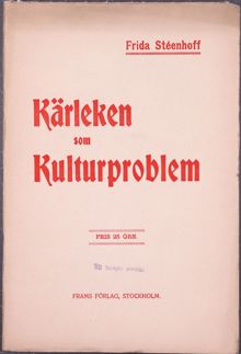 "Kärleken som kulturproblem" – skrift av författaren Frida Stéenhoff