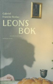 Leons bok : en kärlekshistoria / Gabriel Francke Rodau