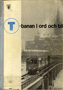 T-banan i ord och bild / Olle Wigander (red.)