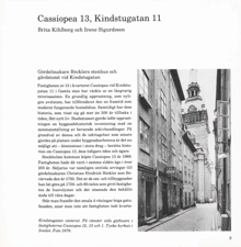 Cassiopea 13, Kindstugatan 11 / Brita Kihlborg och Irene Sigurdsson