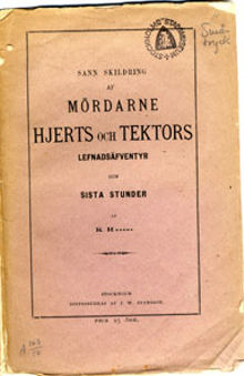 Sann skildring af mördarne Hjerts och Tektors lefnadsäventyr och sista stunder / af K. R...