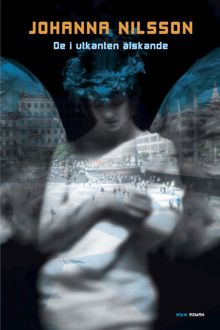 De i Utkanten Älskande / Johanna Nilsson