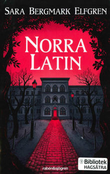  Norra Latin / Sara Bergmark Elfgren
