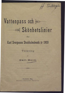 Vattenpass och skönhetslinier eller Karl Svergesons Stockholmsbesök år 1909 / teckning af Gert Holm
