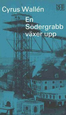 En Södergrabb växer upp / Cyrus Wallén