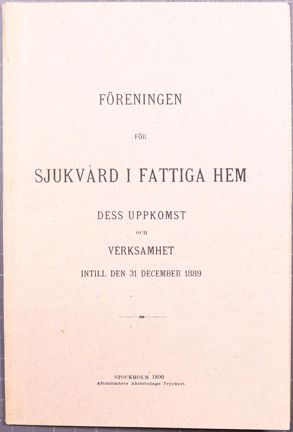 Tryckt verksamhetsberättelse från Föreningen för sjukvård i fattiga hem 1889