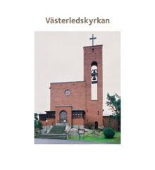 Västerledskyrkan / [text: Suzanne Lindhagen ; foto Göran Fredriksson]