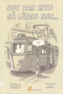 Det var inte så länge sen ... : en resa till sextiotalets Södermalm / ord och bild av Per Demervall