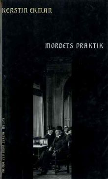 Mordets praktik / Kerstin Ekman