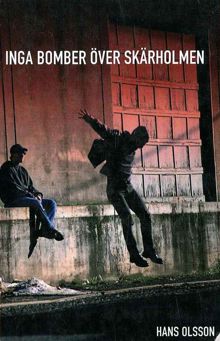Inga bomber över Skärholmen / Hans Olsson
