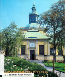 Ulrika Eleonora eller Kungsholms kyrka – historik och inventarium / John Stenung