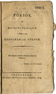 Försök att omvända opinionen i frågan om Röösgren och tortur. Det höglofl. justitiae-kantzlers- embetet tillegnadt.