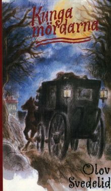 Kungamördarna / Olov Svedelid