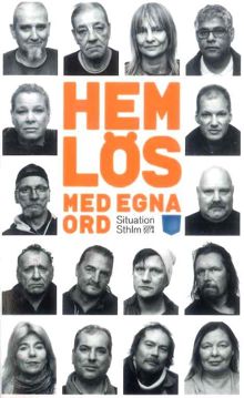 Hemlös - med egna ord : Situation Sthlm 2008-2014