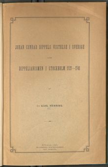 Johan Conrad Dippels vistelse i Sverige samt dippelianismen i Stockholm 1727-1741