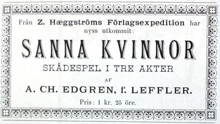 Tidningsreklam för Anne Charlotte Lefflers pjäs "Sanna kvinnor" 1883