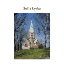 Sofia kyrka / [text: Elisabet Jermsten ; foto: Göran Fredriksson]