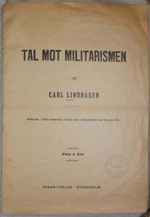 Tal mot militarismen av Carl Lindhagen. (Anförande i Andra Kammaren vid den stora militärdebatten den 22 mars 1911)