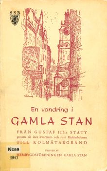 En vandring i Gamla stan från Gustaf III:s staty genom de inre kvarteren och runt Riddarholmen till Kolmätargränd
