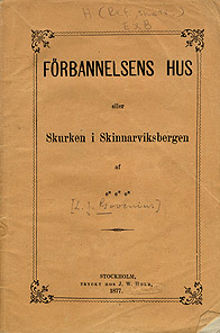 Förbannelsens hus eller Skurken i Skinnarviksbergen af e* e* e*