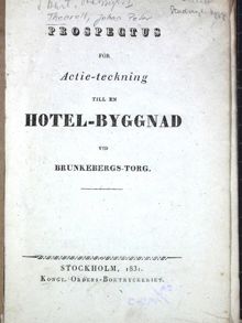 Prospectus för Actie-teckning till en Hotel-Byggnad vid Brunkebergs-Torg 1831