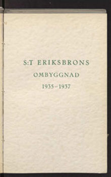 S:t Eriksbrons ombyggnad 1935-1937 / av Salomon Vinberg