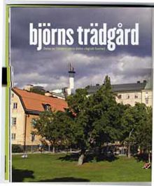 Björns trädgård : delar av Södermalms äldre vägnät funnet / text: Helena Fennö
