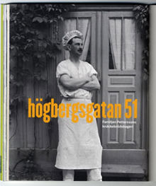 Högbergsgatan 51 : Familjen Petterssons knäckebrödsbageri / text: Mariann Odelhall och Klas Påhle
