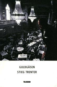 Guldgåsen / Stieg Trenter