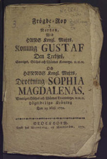 Frögde-rop i Norden, wid hans kongl. maj:ts, konung Gustaf den tredjes, Sweriges, Göthes och Wändes konungs, och hennes kongl. maj:ts, drottning Sophia Magdalenas, Sweriges, Göthes och Wändes drottning  kröning