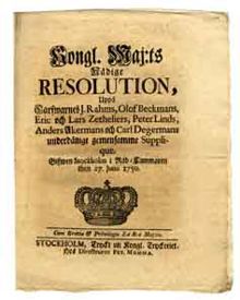 Kongl. maj:ts nådige Resolution, Uppå Garfwarnes J. Rahms, Olof Beckmans, Eric och Lars Zetheliers, Peter Linds, Anders Åkermans och Carl Degermans underdånige gemensamme Supplique. Gifwen Stockholm i Råd-Cammaren then 27. junii 1750.