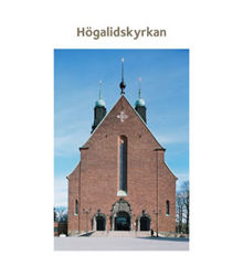 Högalidskyrkan / [text: Suzanne Lindhagen ; foto Göran Fredriksson]
