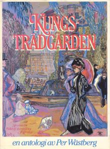 Kungsträdgården : en antologi / av Per Wästberg