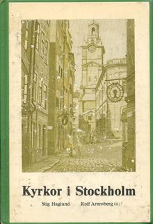 Kyrkor i Stockholm / Stig Haglund