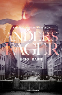 Krig! Barn! / Anders Fager