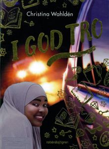  I god tro / Christina Wahldén