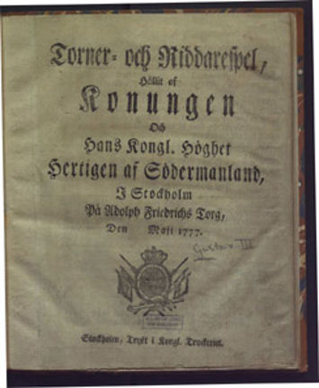 Torner- och riddarespel, hållit af konungen och hans kongl. höghet hertigen af Södermanland, i Stockholm på Adolph Friedrichs torg, den maji 1777.