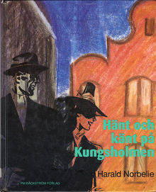 Hänt och känt på Kungsholmen / Harald Norbelie