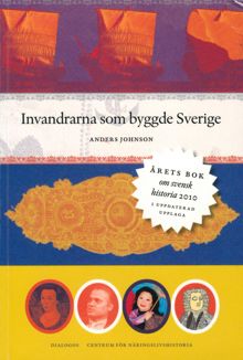Invandrarna som byggde Sverige / Anders Johnson