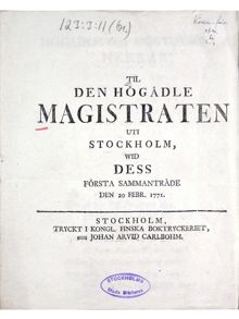 "Till Den Högädle Magistraten uti Stockholm..." 1771