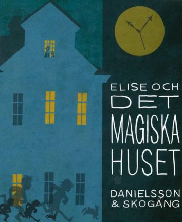 Omslagsbild Elise och det magiska huset