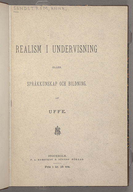 Realism i undervisning eller språkkunskap och bildning/ av Anna Sandström (pseudonym: Uffe)